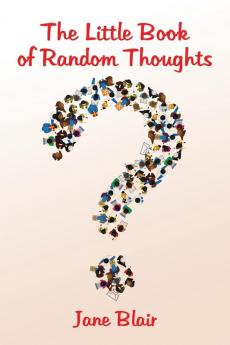The Little Book of Random Thoughts