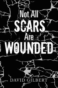 Not All Scars Are Wounded