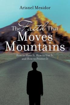 The Faith That Moves Mountains