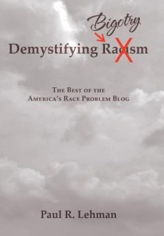 Demystifying Bigotry