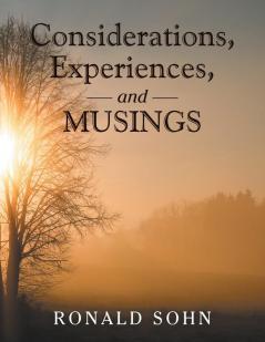 Considerations Experiences and Musings