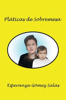 Pláticas De Sobremesa (Spanish Edition)