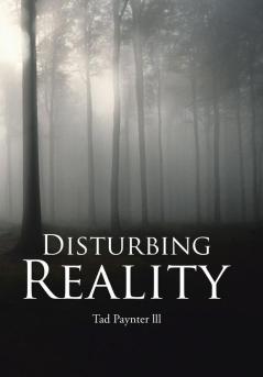 Disturbing Reality