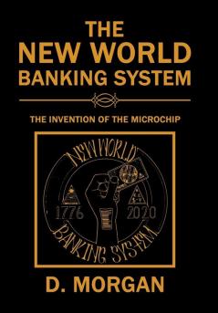 The New World Banking System: The Invention of the Microchip