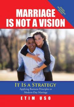 Marriage Is Not a Vision It Is a Strategy