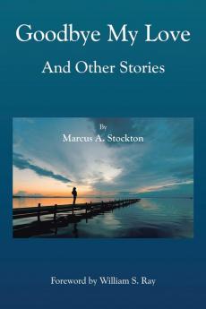 Goodbye My Love and Other Stories