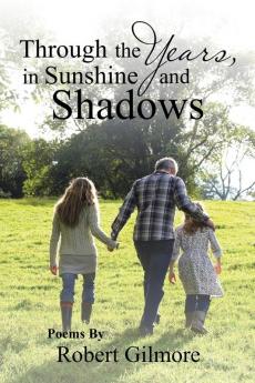 Through the Years in Sunshine and Shadows
