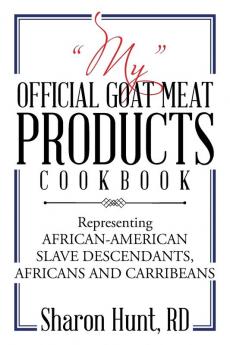 MY OFFICIAL GOAT MEAT PRODUCTS COOKBOOK