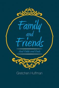 Family and Friends