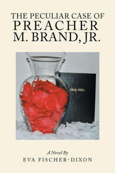The Peculiar Case of Preacher M. Brand Jr.