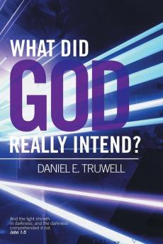 What Did God Really Intend?