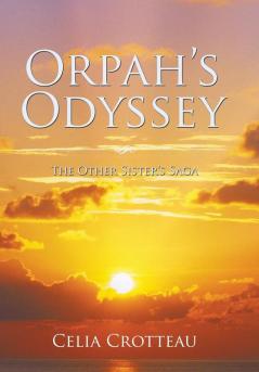 Orpah's Odyssey: The Other Sister's Saga