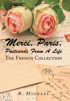 Merci Paris Postcards from a Life