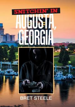 Snitchin' in Augusta Georgia