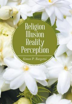 Religion Illusion Reality Perception