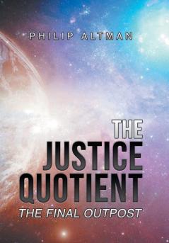 The Justice Quotient: The Final Outpost