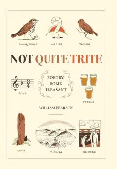 Not Quite Trite: Poetry Some Pleasant