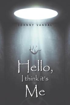 Hello I Think It's Me