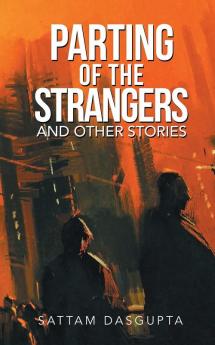 Parting of the Strangers and Other Stories