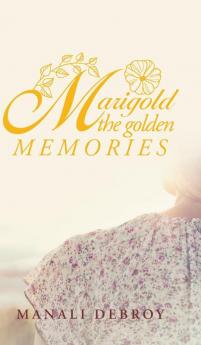 Marigold - the Golden Memories