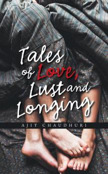 Tales of Love Lust and Longing