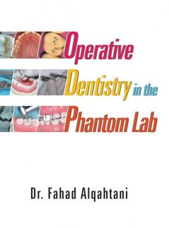Operative Dentistry in the Phantom Lab
