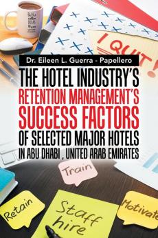 The Hotel Industry's Retention Management's Success Factors of Selected Major Hotels in Abu Dhabi United Arab Emirates