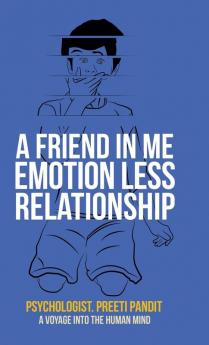 A Friend in Me Emotion Less Relationship