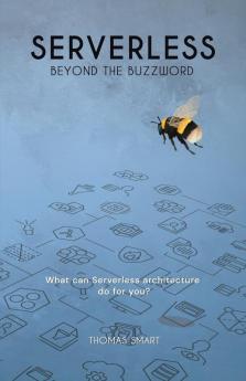 Serverless Beyond the Buzzword