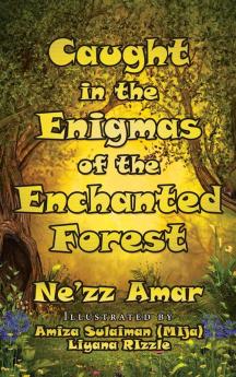 Caught in the Enigmas of the Enchanted Forest
