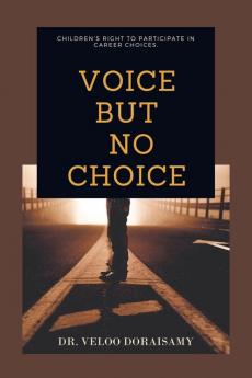 Voice  but No Choice