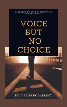 Voice  but No Choice