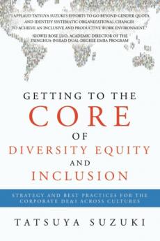 Getting to the Core of Diversity Equity and Inclusion