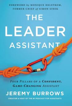 The Leader Assistant: Four Pillars of a Confident Game-Changing Assistant