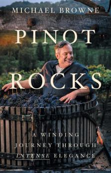 Pinot Rocks: A Winding Journey through Intense Elegance