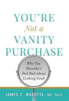 You're Not a Vanity Purchase: Why You Shouldn't Feel Bad about Looking Good