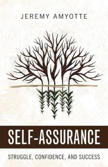 Self-Assurance: Struggle Confidence and Success