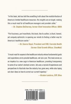 Rich & Dying: An Insider Calls Bullsh*t on America's Healthcare Economy