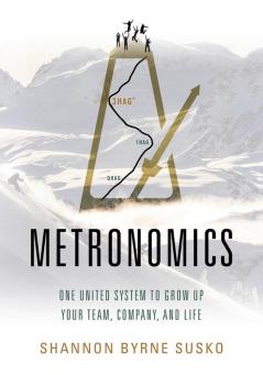 Metronomics: One United System to Grow Up Your Team Company and Life