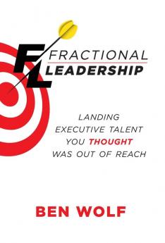 Fractional Leadership: Landing Executive Talent You Thought Was Out of Reach