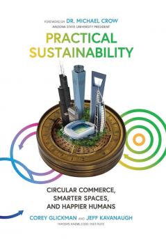 Practical Sustainability: Circular Commerce Smarter Spaces and Happier Humans