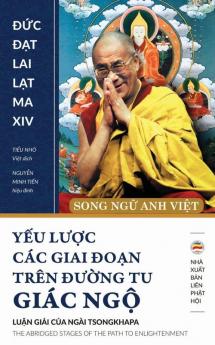 Yếu lược các giai đoạn trên đường tu giác ngộ (song ngữ Anh Việt): Bản in năm 2017