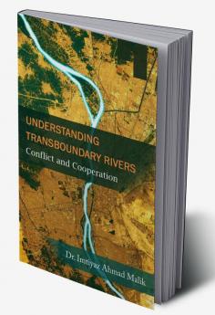 Understanding Transboundary Rivers Conflict and Cooperation