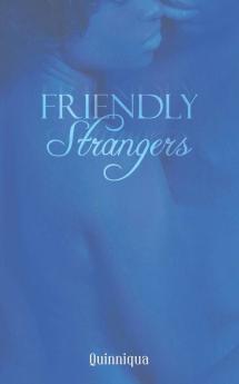 Friendly Strangers