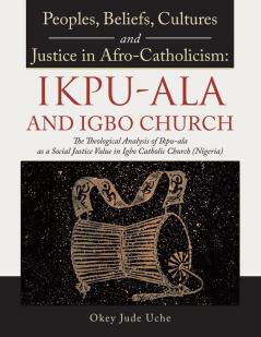 Peoples Beliefs Cultures and Justice in Afro-Catholicism