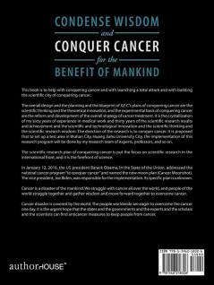 Condense Wisdom and Conquer Cancer for the Benefit of Mankind