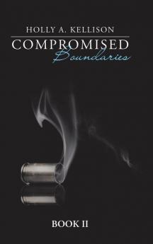 Compromised Boundaries: Book Ii