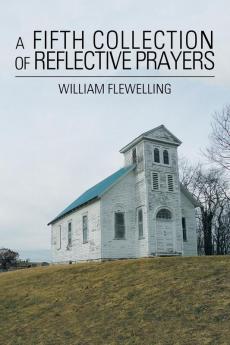 A Fifth Collection of Reflective Prayers