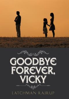 Goodbye Forever Vicky