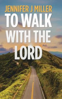 To Walk with the Lord